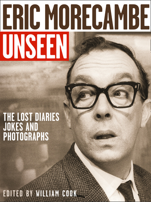 Title details for Eric Morecambe Unseen by William Cook - Available